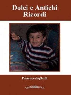 cover image of Dolci e antichi ricordi